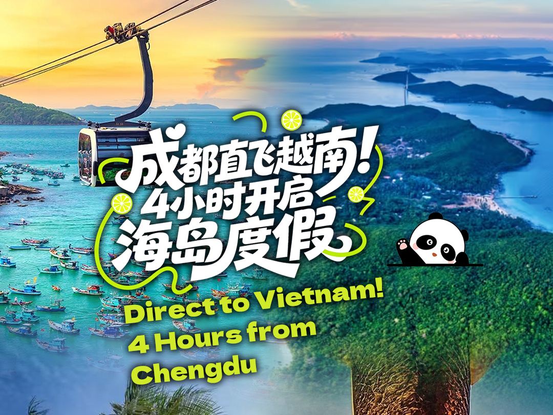 Direct to Vietnam! 4 Hours from Chengdu